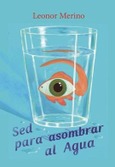 Sed para asombrar al agua