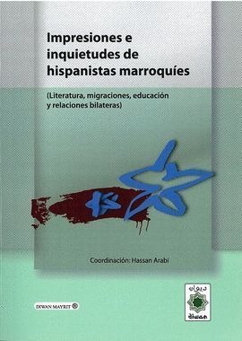 Impresiones e inquietudes de los hispanistas marroquíes