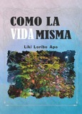 Portada de: Como la vida misma.  Relatos cortos