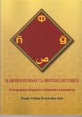 El Imperio Otomano y la República de Turquía