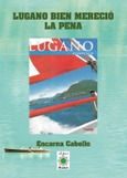 Portada de: Lugano bien mereció la pena