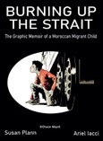 Portada de: Burning up the strait. The Graphic Memoir of a Moroccan Migrant Child