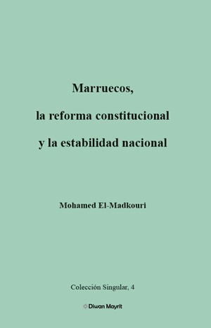 Marruecos, la reforma constitucional y la estabilidad nacional