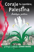 Portada de: Coraje tu nombre, Palestina