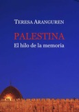 Portada de: Palestina, el hilo de la memoria