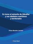 Portada de: En torno al estrecho de Gibraltar y sus aledaños marítimos y territoriales